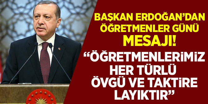 Cumhurbaşkanı Erdoğan'dan 24 Kasım Öğretmenler Günü mesajı!