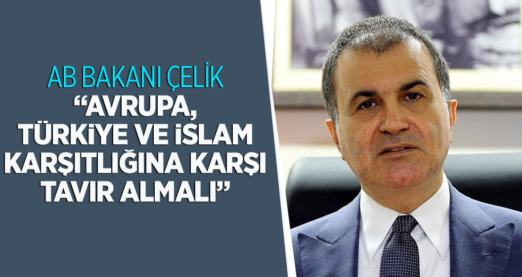 'Avrupa, Türkiye ve İslam karşıtlığına karşı tavır almalı'