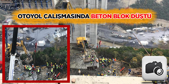 Son dakika..Kuzey Marmara Otoyolu'nda  beton blok düştü, bazı işçiler düşen bloğun altında kaldı!