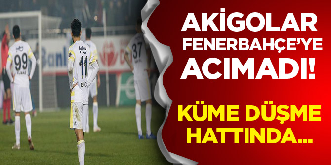 Akigolar, Fenerbahçe'ye acımadı!