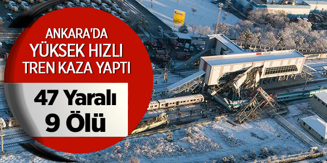 Ankara'da Yüksek Hızlı Tren kaza yaptı!