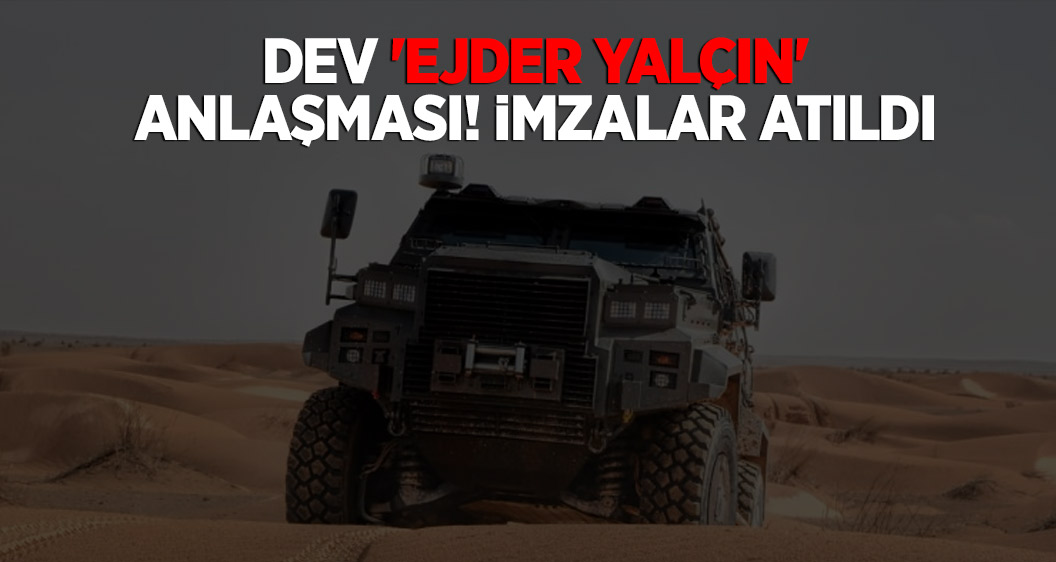Dev 'Ejder Yalçın' anlaşması! İmzalar atıldı