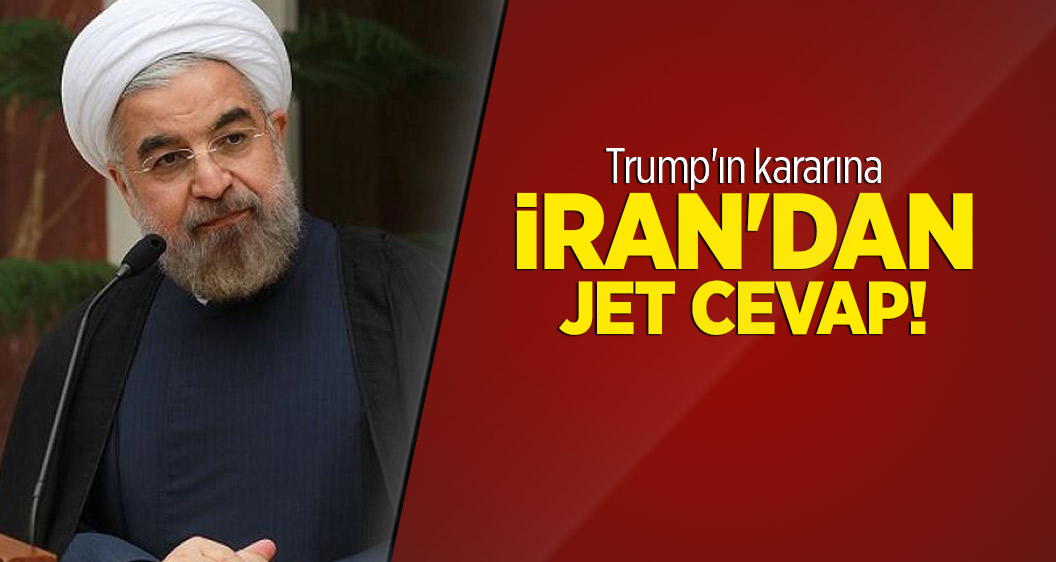 Trump'ın kararına İran'dan jet cevap!