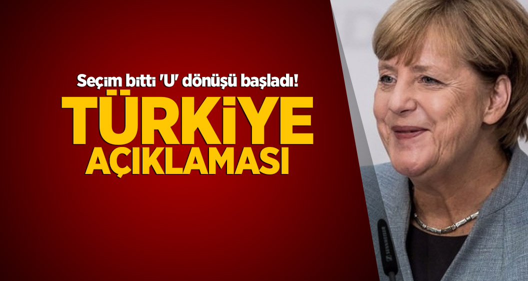 Seçim bitti 'U' dönüşü başladı! Merkel'den Türkiye açıklaması