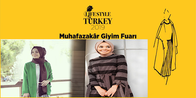 Muhafazakâr giyim dünyasının duayen isimleri Lifestyle Turkey’de!