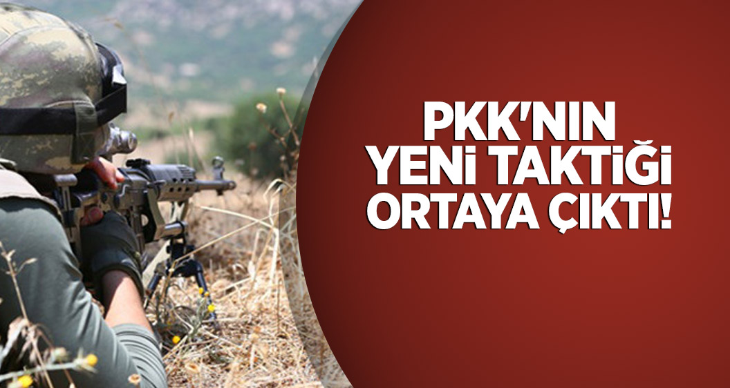 PKK'nın yeni taktiği ortaya çıktı!