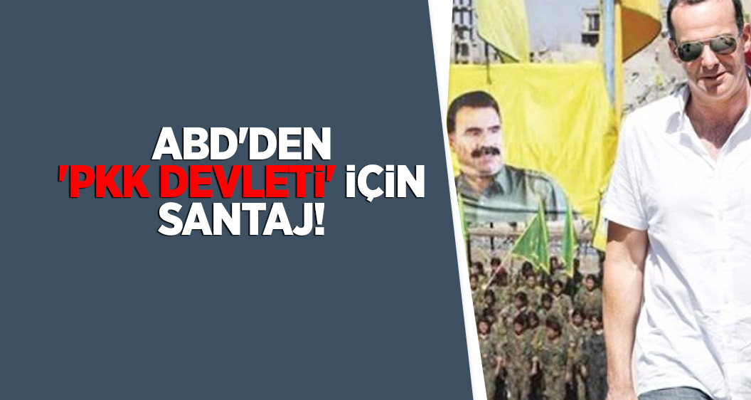 ABD'den 'PKK devleti' için santaj!