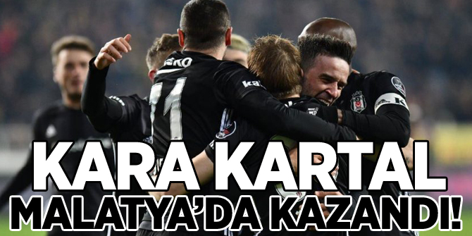 Beşiktaş Malatya'da kazandı