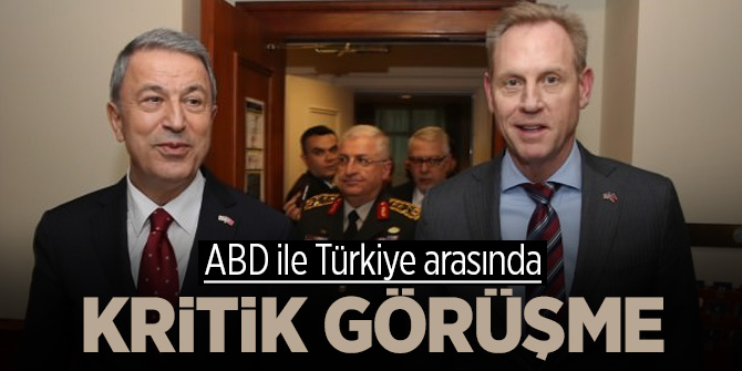 ABD ile Türkiye arasında kritik görüşme!