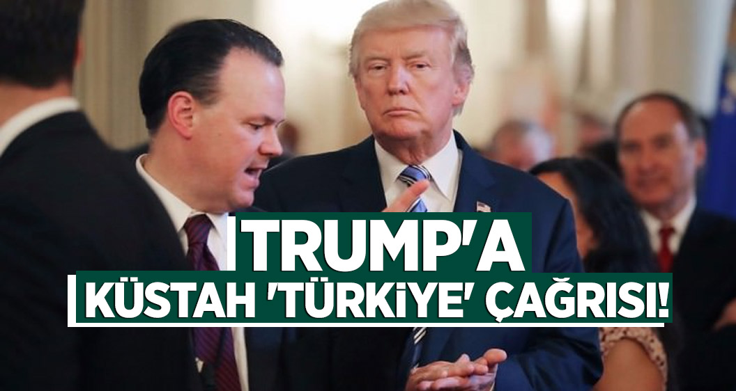 Trump'a küstah 'Türkiye' çağrısı!