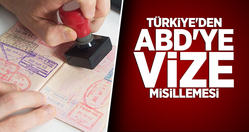 Türkiye'den ABD'ye vize misillemesi