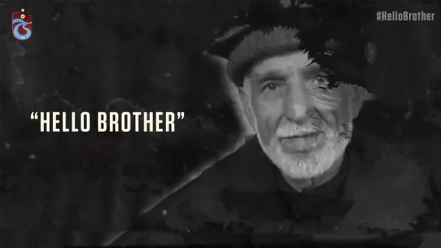 Trabzonspor'dan 'Hello Brother' mesajı