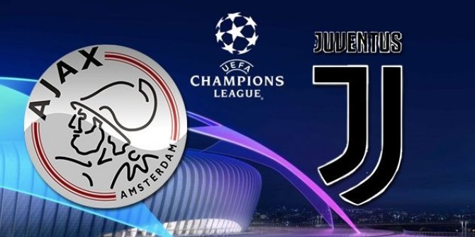 Juventus Ajax maçı ne zaman saat kaçta ve hangi kanalda?