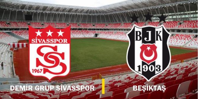 Sivasspor Beşiktaş maçı ne zaman saat kaçta hangi kanalda yayınlanacak? Kadroda eksik var