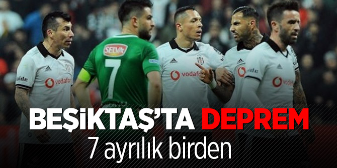Beşiktaş'ta 7 futbolcu birden gidecek