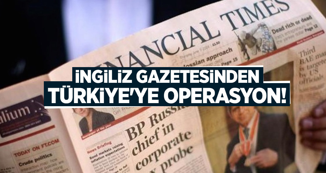 İngiliz gazetesinden Türkiye'ye operasyon!