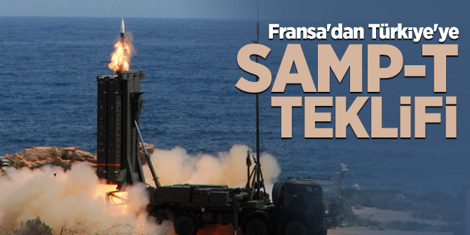 Fransa'dan Türkiye'ye Samp-T teklifi