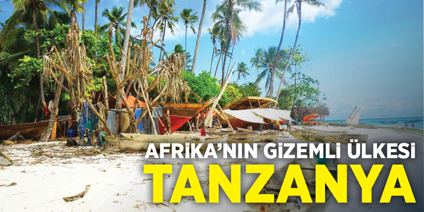 Afrika'nın gizemli ülkesi Tanzanya