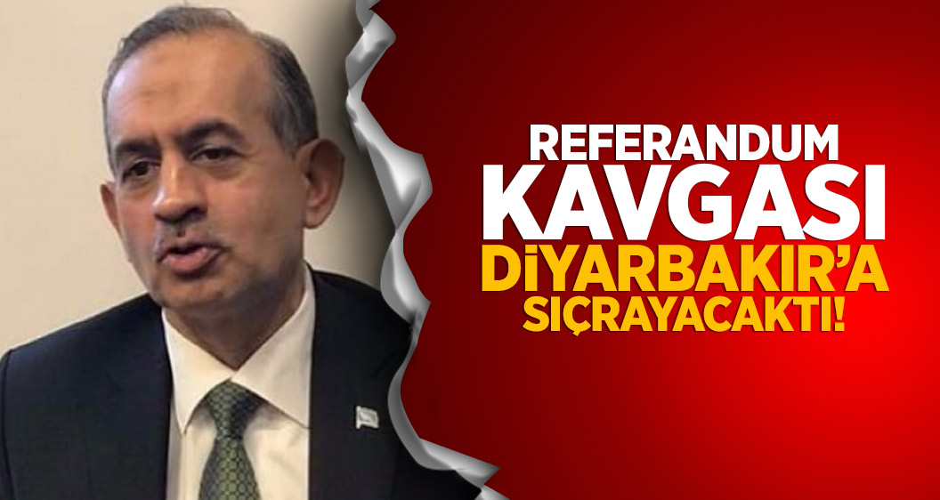 Referandum kavgası Diyarbakır’a sıçrayacaktı!