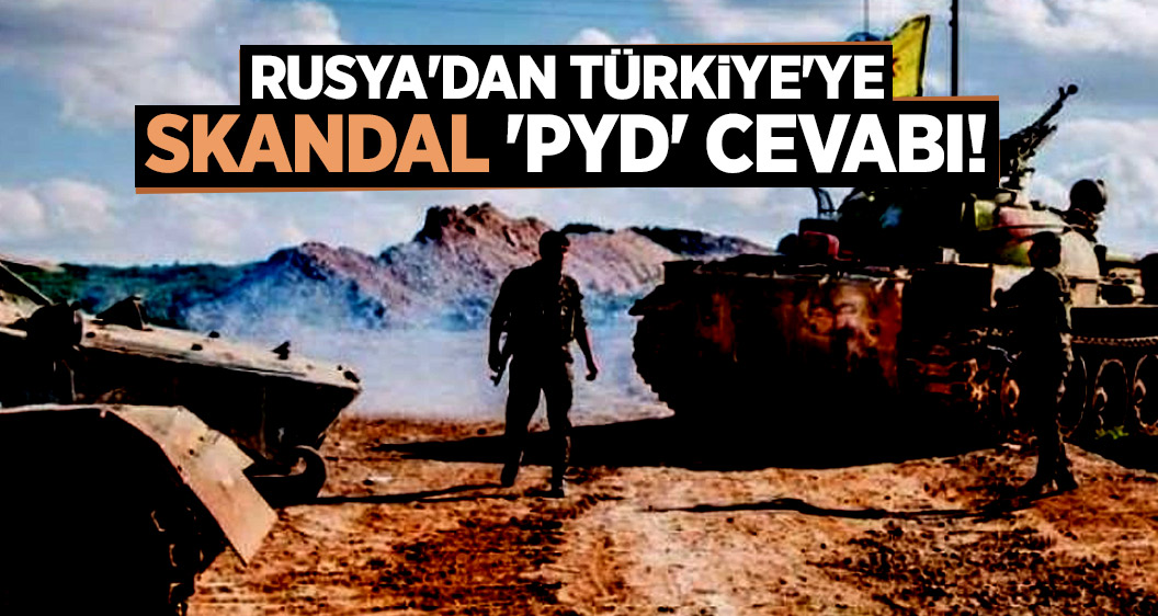 Rusya'dan Türkiye'ye skandal 'PYD' cevabı!