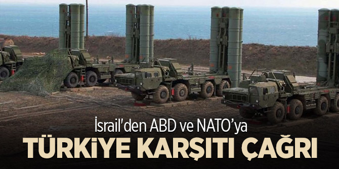İsrail'den ABD ve NATO’ya Türkiye karşıtı çağrı
