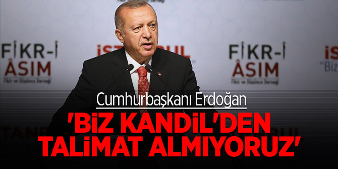 Cumhurbaşkanı Erdoğan: 'Biz Kandil'den talimat almıyoruz'