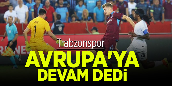 Trabzon 90+8'de UEFA Avrupa Ligi play-off turuna yükseldi