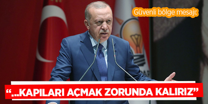 Cumhurbaşkanı Erdoğan: Batı destek vermezse kapıları açmak zorunda kalırız