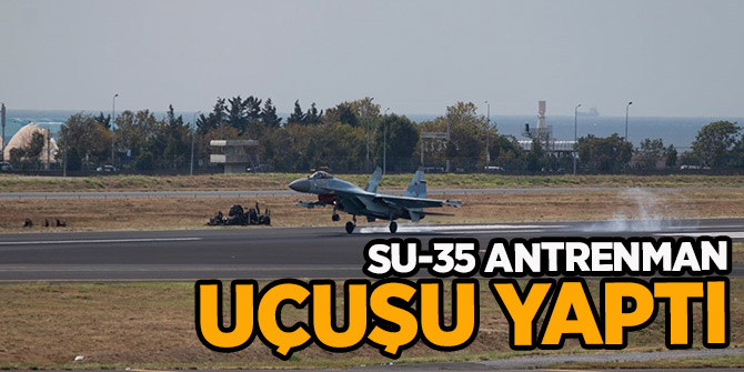 Rus savaş uçağı SU-35 antrenman uçuşu yaptı