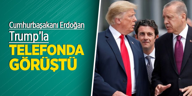 Cumhurbaşkanı Erdoğan-Trump ile görüştü!