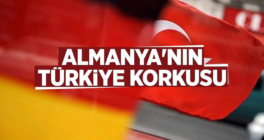 Almanya'nın Türkiye korkusu