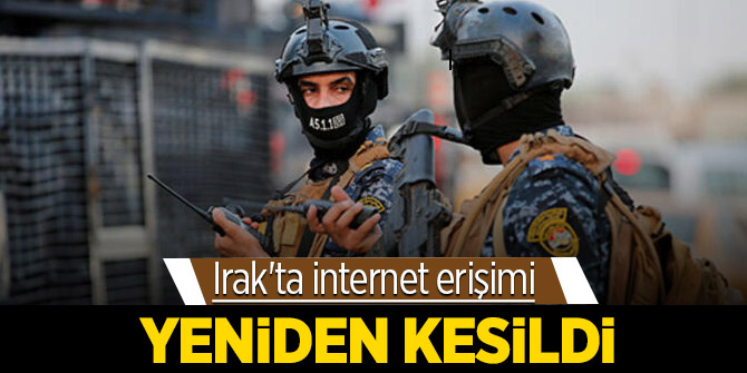 Irak'ta internet erişimi yeniden kesildi