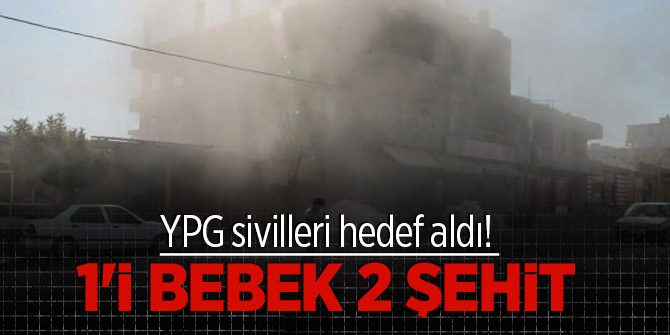 YPG sivilleri hedef aldı! 1'i bebek 2 şehit