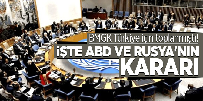 BMGK Türkiye için toplanmıştı! İşte ABD ve Rusya'nın kararı