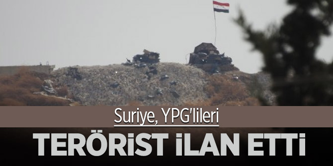 Suriye, YPG'lileri terörist ilan etti