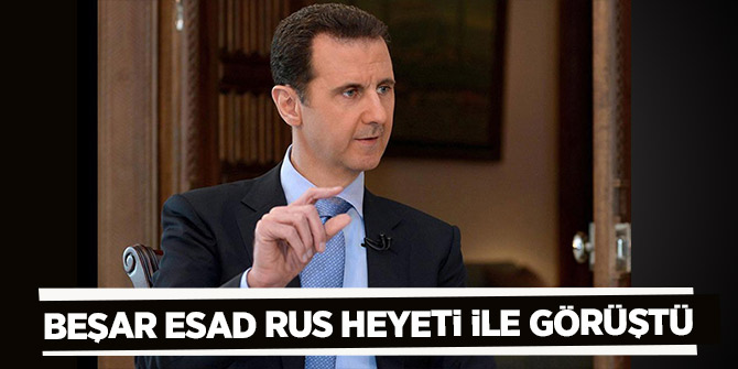 Beşar Esad  Şam'da  Rus heyeti ile görüştü