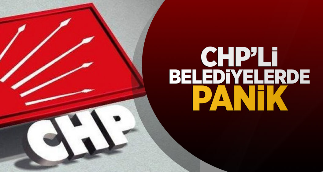 CHP’li belediyelerin büyük korkusu