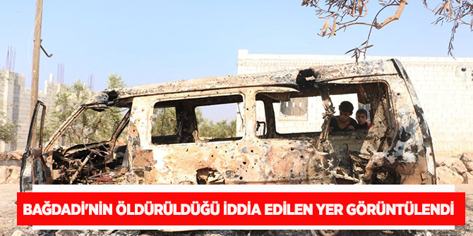 Anadolu Ajansı Bağdadi'nin öldürüldüğü iddia edilen yeri görüntüledi