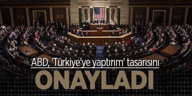 ABD, 'Türkiye'ye yaptırım' tasarısını onayladı