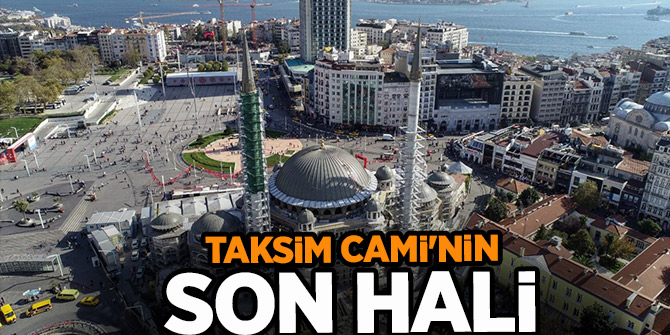 Taksim Cami'nin 2020'de açılması bekleniyor (Yeni görüntüler)