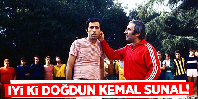 İyi ki doğdun Kemal Sunal! (75. yaş günü)