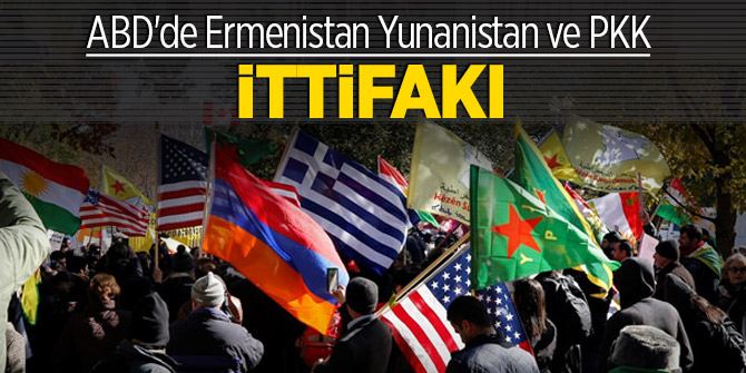 ABD'de Ermenistan Yunanistan ve PKK yan yana