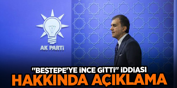 AK Parti'den "Beştepe'ye İnce gitti" iddiası hakkında açıklama
