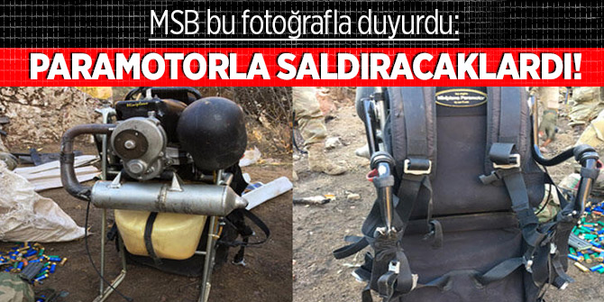 MSB bu fotoğrafla duyurdu: Paramotorla saldıracaklardı!