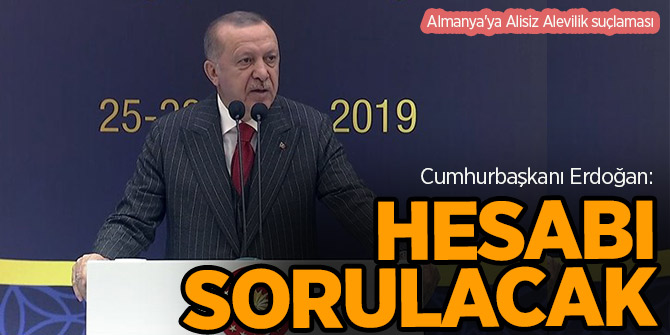 Cumhurbaşkanı Erdoğan: Hesabı sorulacak