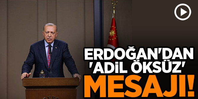 Erdoğan'dan 'Adil Öksüz' açıklaması