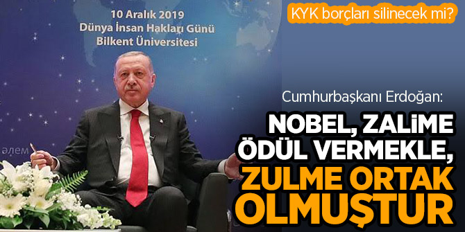 Erdoğan: Nobel, zalime ödül vermekle, zulme ortak olmuştur