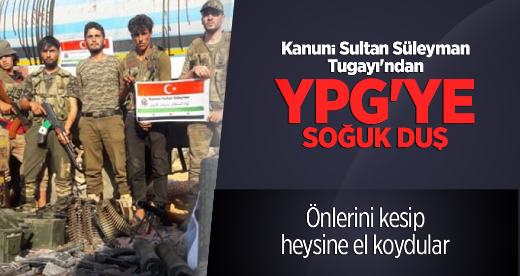 Kanuni Sultan Süleyman Tugayı'ndan YPG'ye soğuk duş