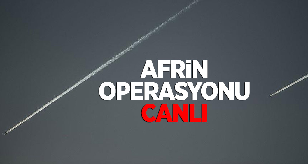 Afrin operasyonu-CANLI