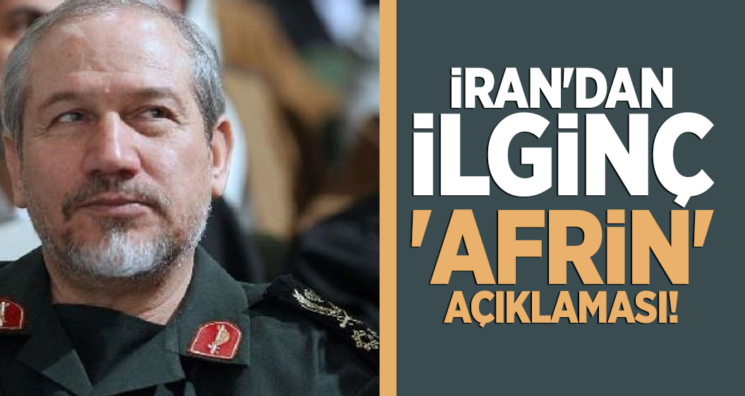 İran'dan ilginç 'Afrin' açıklaması!